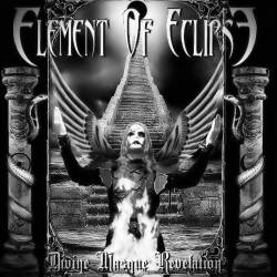 Element Of Eclipse : Divine Masque Revelation Element Of Eclipse : Divine Masque Revelation